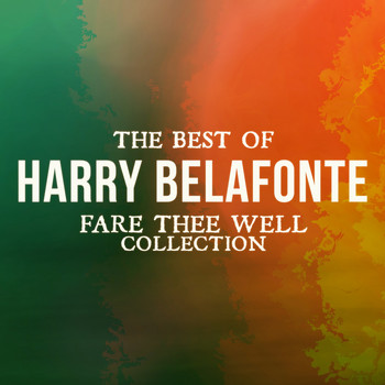 Harry Belafonte - The Best Of Harry Belafonte (Fare Thee Well Collection)