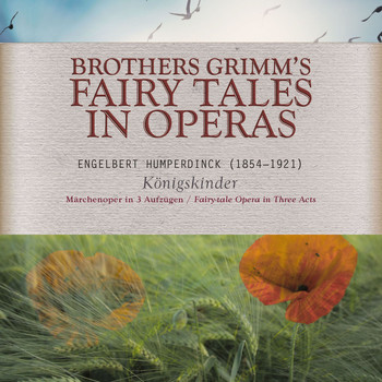 Various Artists - Brothers Grimm's Fairy Tales in Operas - Königskinder – Märchenoper in 3 Aufzügen