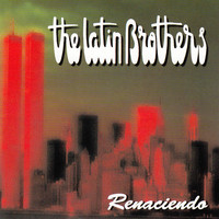 The Latin Brothers - Renaciendo
