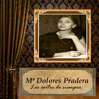 María Dolores Pradera - María Dolores Pradera - Los Éxitos de Siempre