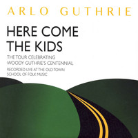 Arlo Guthrie - Here Come the Kids