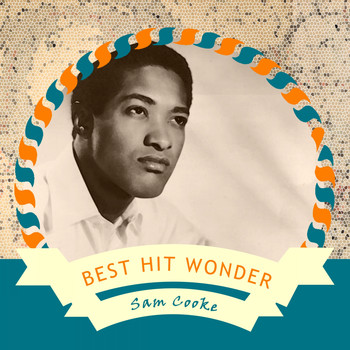 Sam Cooke - Best Hit Wonder