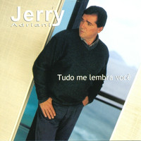 Jerry Adriani - Tudo Me Lembra Você