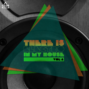 Various Artists - There Is - Electro In My House., Vol. 6