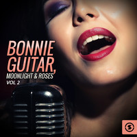 Bonnie Guitar - Bonnie Guitar, Moonlight & Roses, Vol. 2