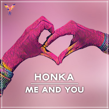 Honka - Me and You