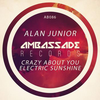 Alan Junior - Crazy About You + Electric Sunshine