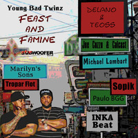 Young Bad Twinz - Feast and Famine