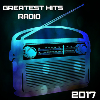 Various Artists - Greatest Hits Radio 2017