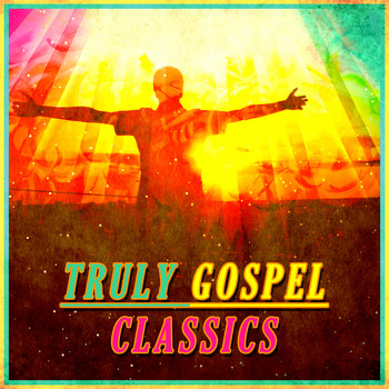 Various Artists - Truly Gospel Classics