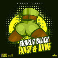 Charly Black - Hoist & Wine