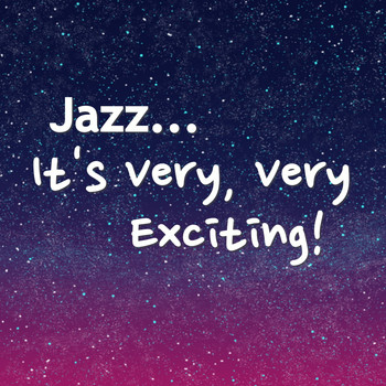 Various Artists - Jazz... It's Very, Very Exciting!
