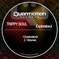 Trippy Soul - Exploratorul