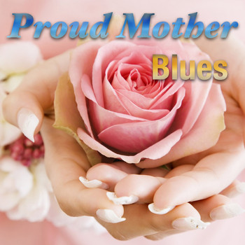 Various Artists - Proud Mother: Blues