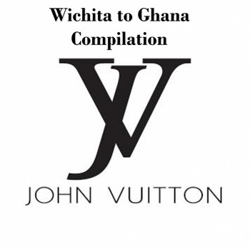 Various Artists - John Vuitton: Wichita to Ghana Mixtape