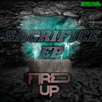 Fired Up - Sacrifice EP