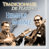 Hermanos Martinez - Tradicionales de Platino, Vol. 1