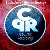 Squawkers - Human Destroy