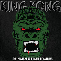 Rain Man / Fiyah Fiyah - King Kong