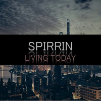 Spirrin - Living Today