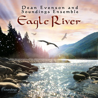 Dean Evenson & Soundings Ensemble - Eagle River
