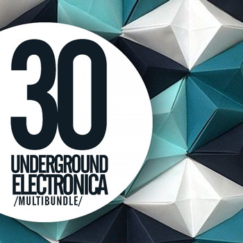 Various Artists - 30 Underground Electronica Multibundle