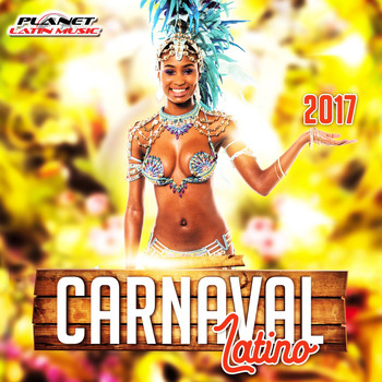 Various Artists - Carnaval Latino 2017