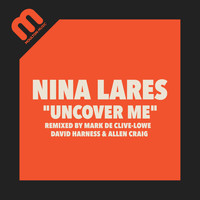 Nina Lares - Uncover Me
