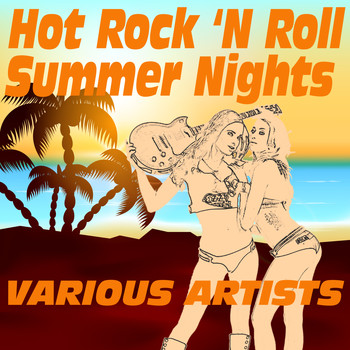 Various Artists - Hot Rock 'N Roll Summer Nights (Sixties Revival)