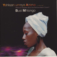 Busi Mhlongo - Yehlisan Umoya Azania (In The Mix)
