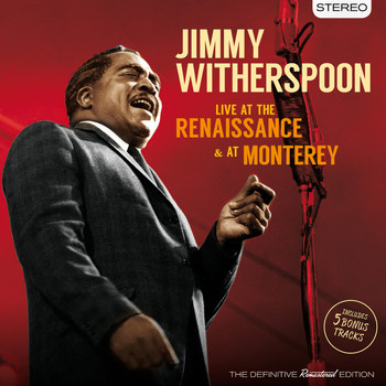 Jimmy Witherspoon - Live at the Renaissance & At Monterey (Bonus Track Version)