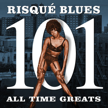 Various Artists - Risqué Blues - 101 All Time Greats