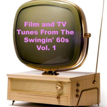 Various Artists - Film and Tv Tunes from the Swingin' 60s, Vol. 1