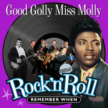 Various Artists - Good Golly Miss Molly (Rock 'N' Roll) Remember When