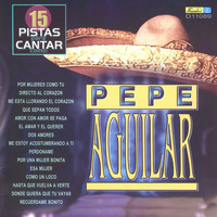 Mariachi Garibaldi - 15 Pistas para Canta Como - Sing Along: Pepe Aguilar