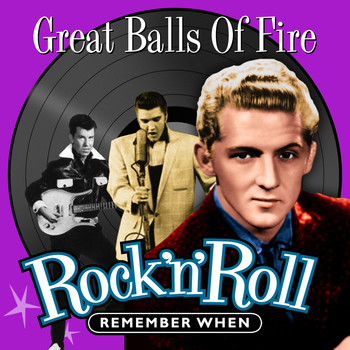Various Artists - Great Balls of Fire (Rock 'N' Roll) Remember When