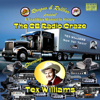 Tex Williams - C B Radio Craze - Now Yer Talkin' (Explicit)