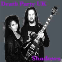 Death Party UK - Shadows