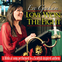Eve Graham - Love Won the Fight