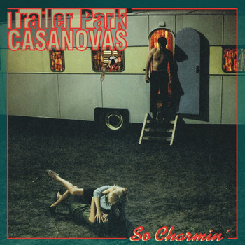 Trailer Park Casanovas & El Vez - So Charmin'