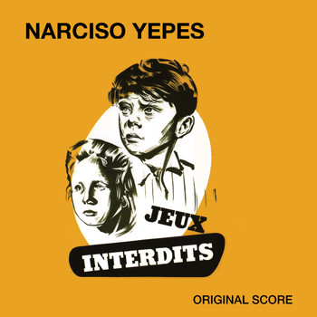Narciso Yepes - Jeux Interdits (Original Score)