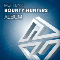 Mo' Funk - Bounty Hunters