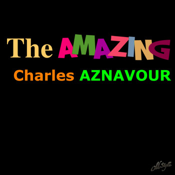 Charles Aznavour - The Amazing  Charles Aznavour