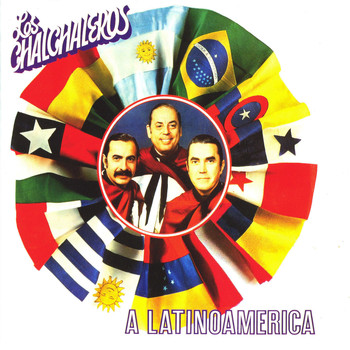 Los Chalchaleros - A Latinoamérica