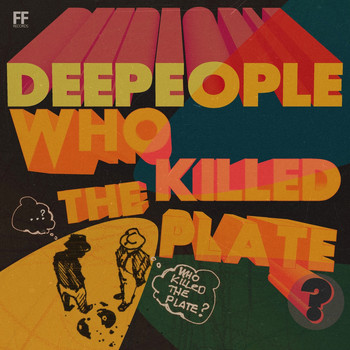 Deepeople - Who Killed the Plate?