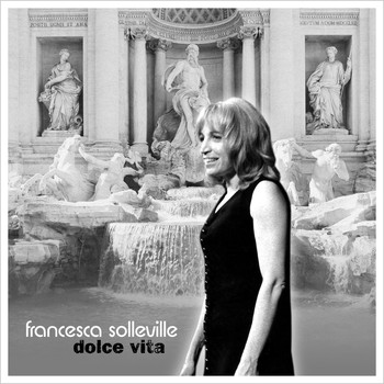 Francesca Solleville - Dolce vita