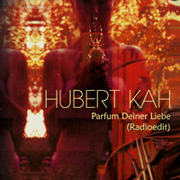 Hubert Kah - Parfum deiner Liebe (Radioedit)