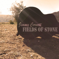 Jimmy Cornett - Fields of Stone