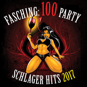 Various Artists - Fasching: 100 Party Schlager Hits 2017 (Original Hits für die Karneval & Fastnacht Fete)