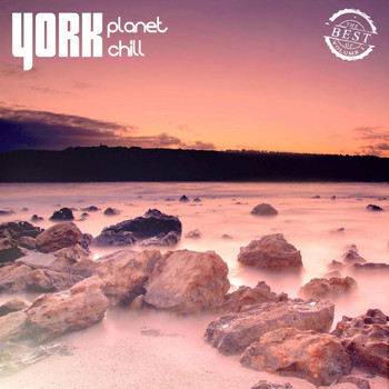 York Presents - Best Of Planet Chill Vol. 1